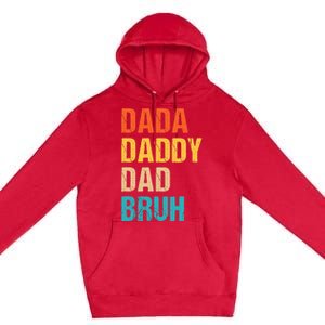 Dada Daddy Dad Bruh Premium Pullover Hoodie