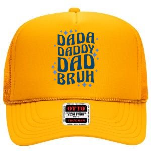 Dada Daddy Dad Bruh Fathers Day Groovy Funny Father Gifts High Crown Mesh Back Trucker Hat