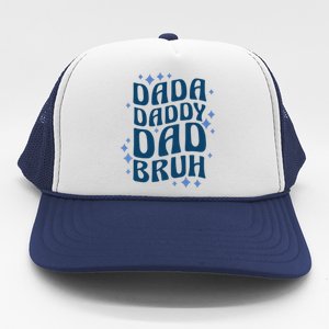 Dada Daddy Dad Bruh Fathers Day Groovy Funny Father Gifts Trucker Hat