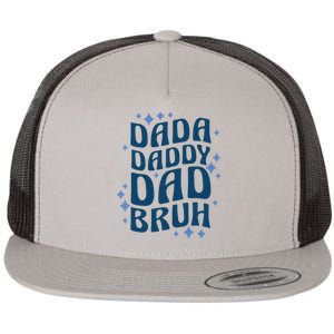 Dada Daddy Dad Bruh Fathers Day Groovy Funny Father Gifts Flat Bill Trucker Hat