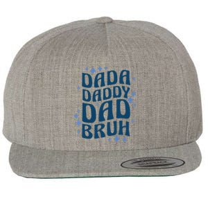 Dada Daddy Dad Bruh Fathers Day Groovy Funny Father Gifts Wool Snapback Cap