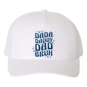 Dada Daddy Dad Bruh Fathers Day Groovy Funny Father Gifts Yupoong Adult 5-Panel Trucker Hat