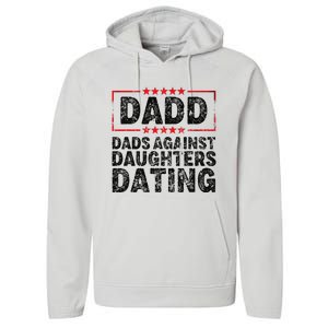 d.a.d.d. dadd dads against daughters dating Performance Fleece Hoodie