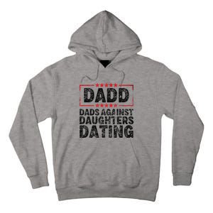 d.a.d.d. dadd dads against daughters dating Tall Hoodie