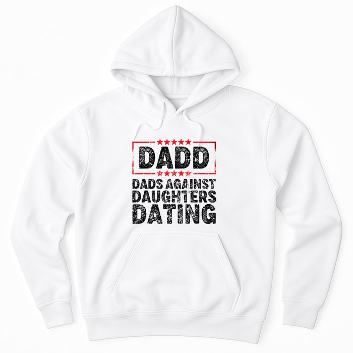 d.a.d.d. dadd dads against daughters dating Hoodie