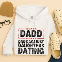 d.a.d.d. dadd dads against daughters dating Hoodie