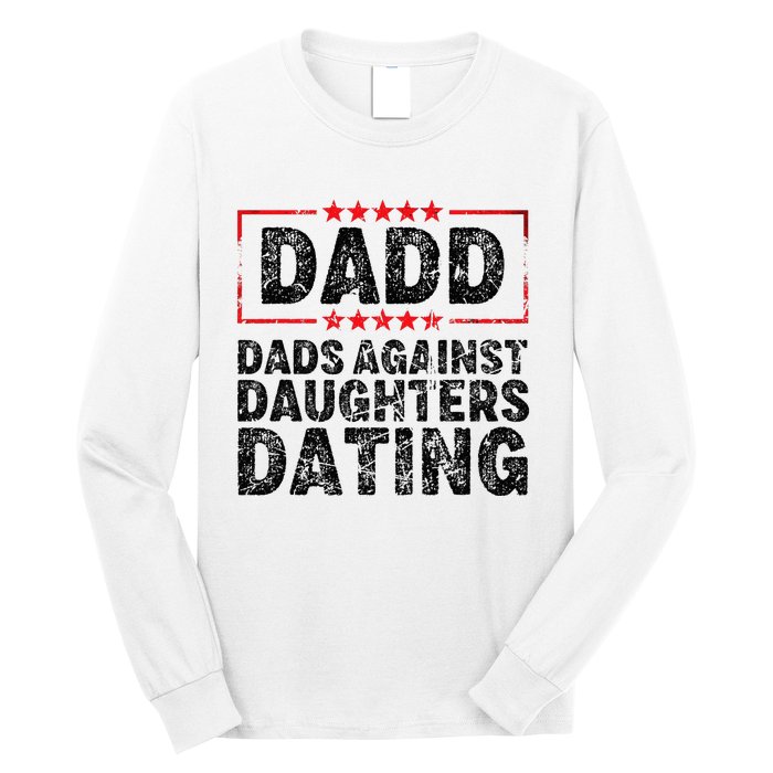 d.a.d.d. dadd dads against daughters dating Long Sleeve Shirt