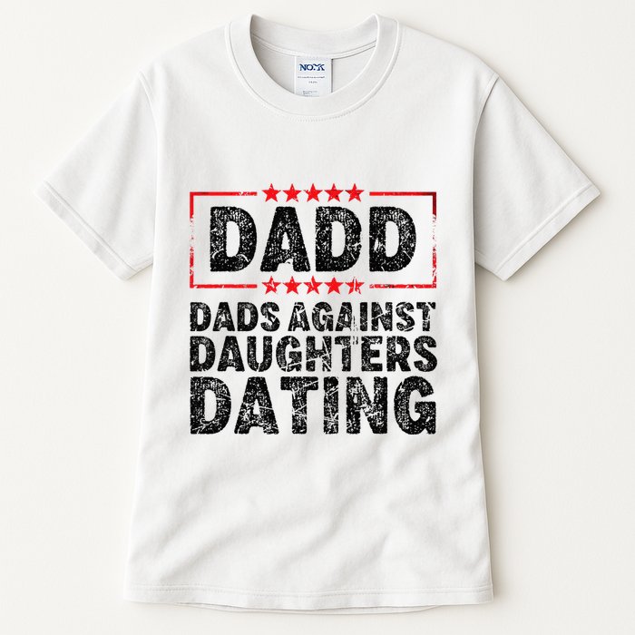 d.a.d.d. dadd dads against daughters dating Tall T-Shirt