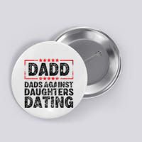 d.a.d.d. dadd dads against daughters dating Button