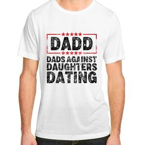 d.a.d.d. dadd dads against daughters dating Adult ChromaSoft Performance T-Shirt