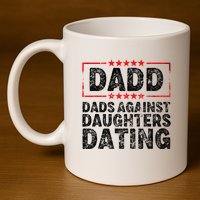 d.a.d.d. dadd dads against daughters dating 11oz C Handle Ceramic Mug