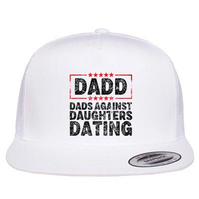 d.a.d.d. dadd dads against daughters dating Flat Bill Trucker Hat
