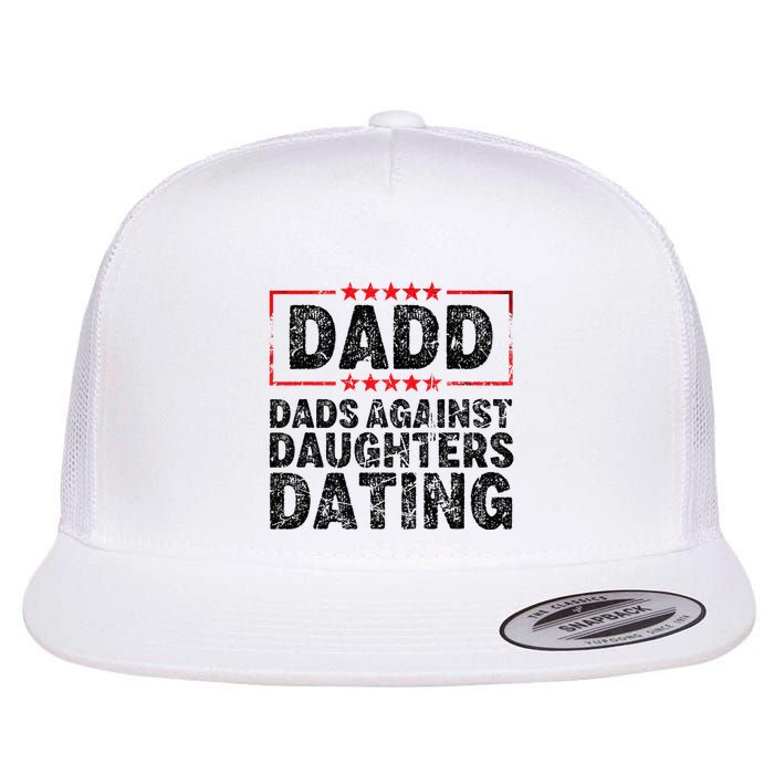 d.a.d.d. dadd dads against daughters dating Flat Bill Trucker Hat