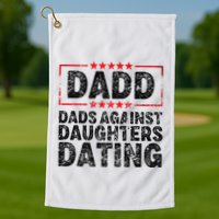 d.a.d.d. dadd dads against daughters dating Golf Towel
