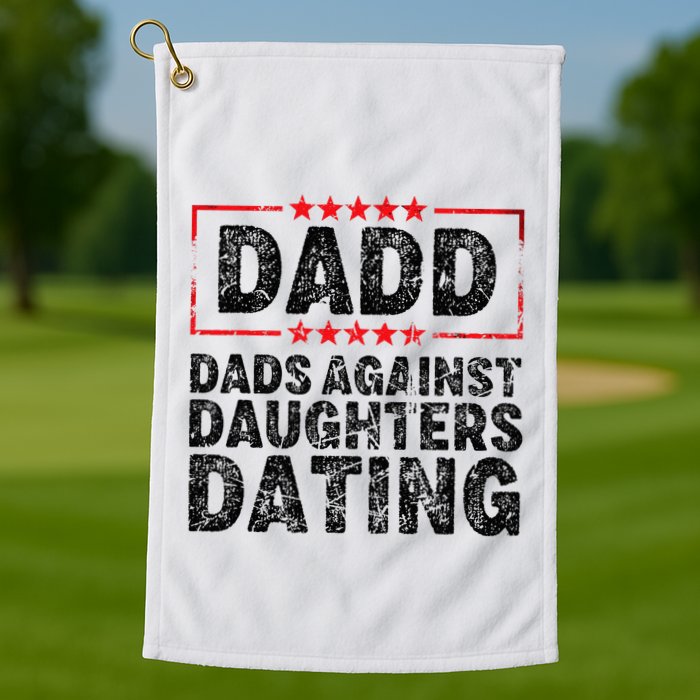 d.a.d.d. dadd dads against daughters dating Golf Towel