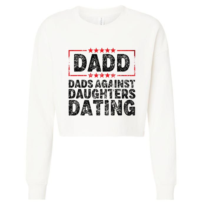 d.a.d.d. dadd dads against daughters dating Cropped Pullover Crew