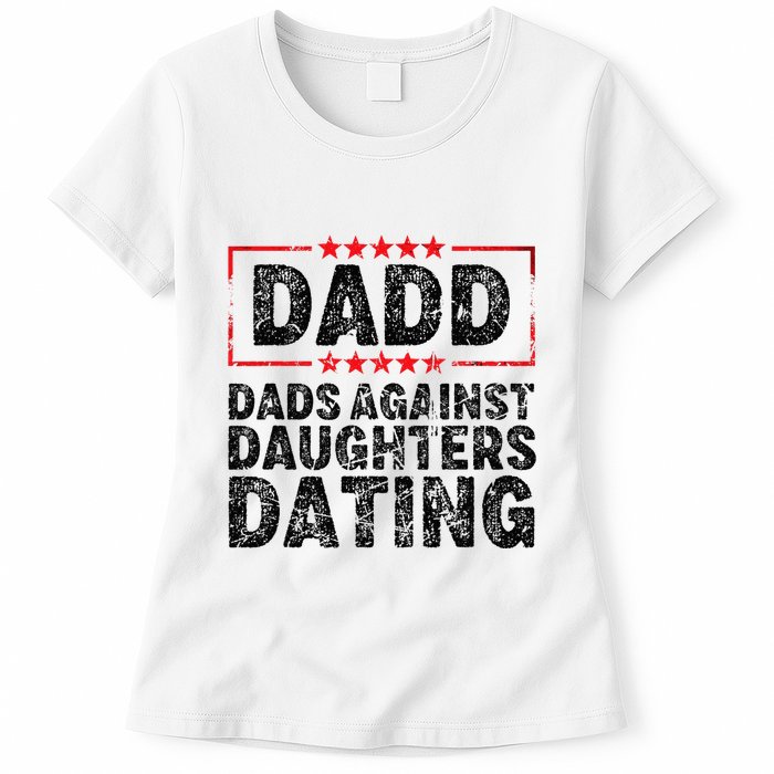 d.a.d.d. dadd dads against daughters dating Womens T-Shirt