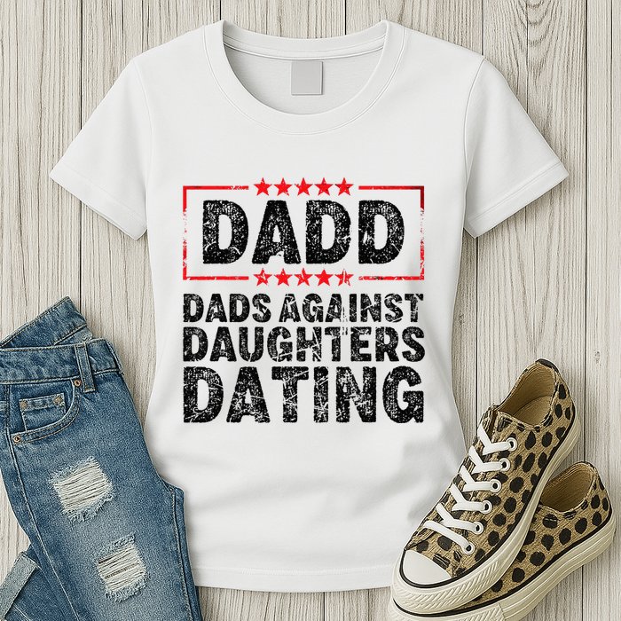 d.a.d.d. dadd dads against daughters dating Womens T-Shirt