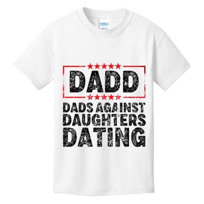 d.a.d.d. dadd dads against daughters dating Kids T-Shirt