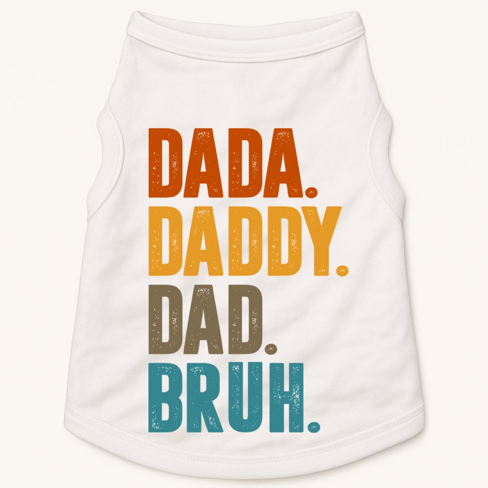 Dada Daddy Dad Bruh Vintage Doggie Tank