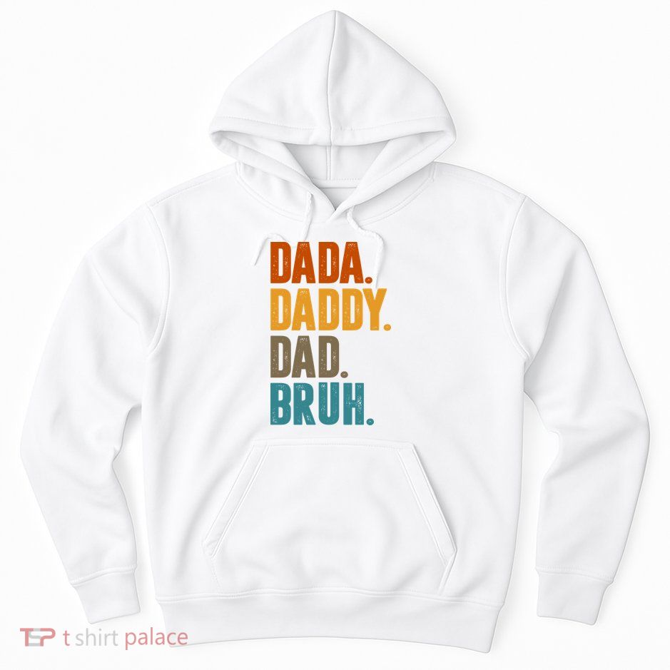 Dada Daddy Dad Bruh Vintage Hoodie