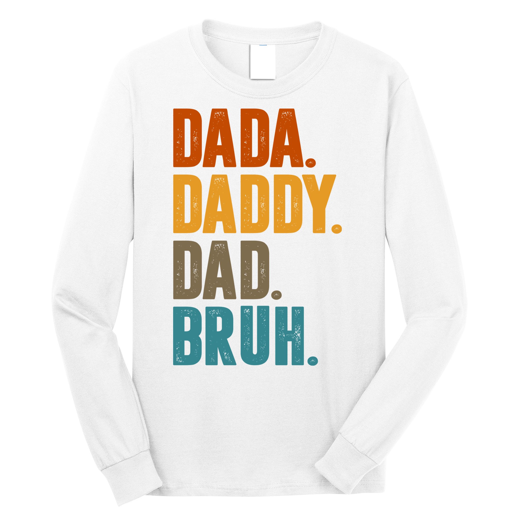 Dada Daddy Dad Bruh Vintage Long Sleeve Shirt