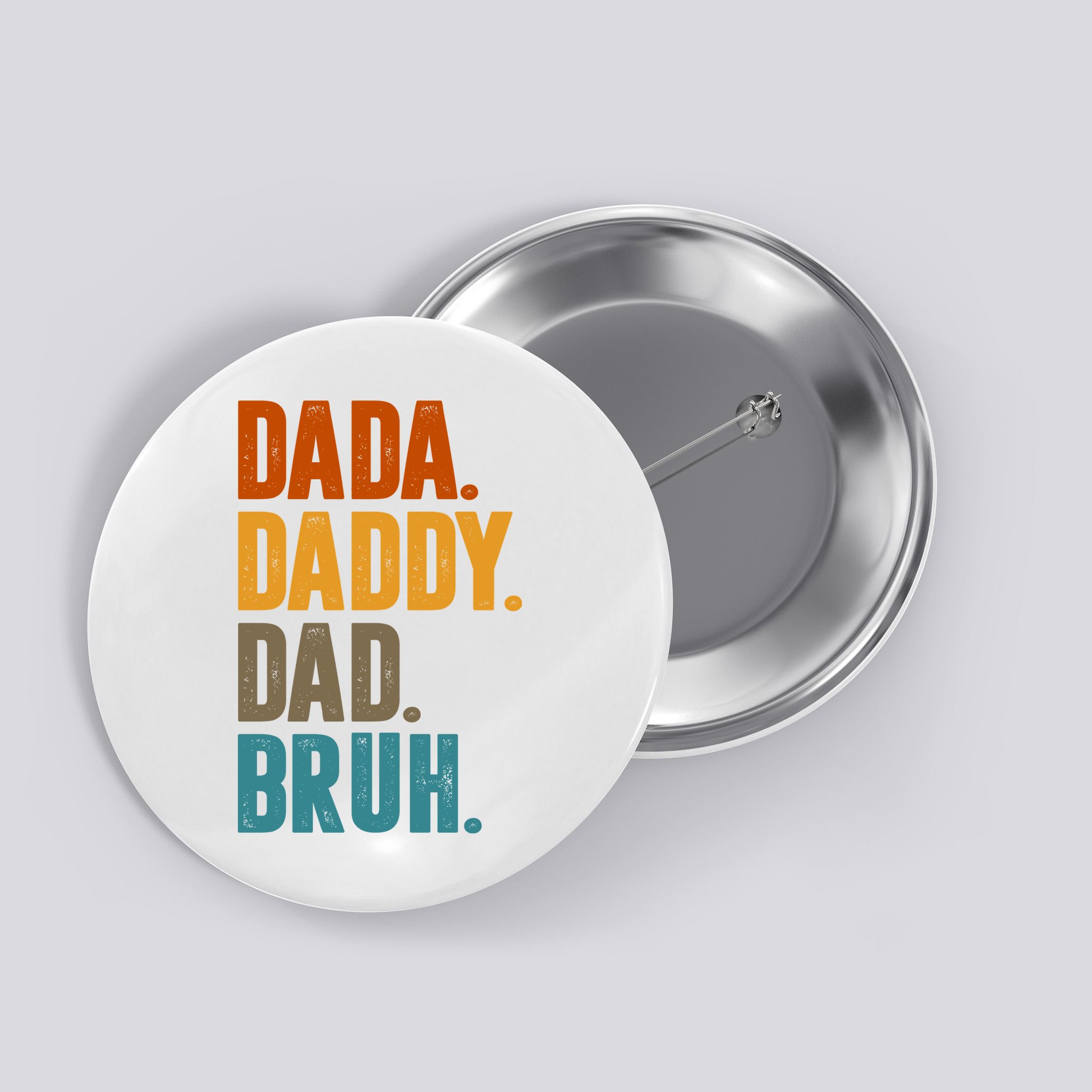 Dada Daddy Dad Bruh Vintage Button