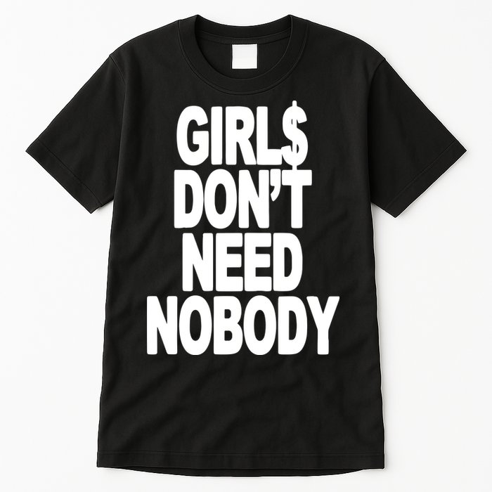 Dom Dolla Don’T Need Nobody Tall T-Shirt