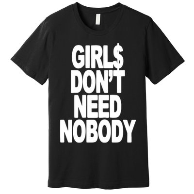 Dom Dolla Don’T Need Nobody Premium T-Shirt