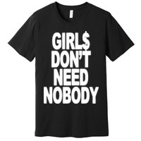 Dom Dolla Don’T Need Nobody Premium T-Shirt