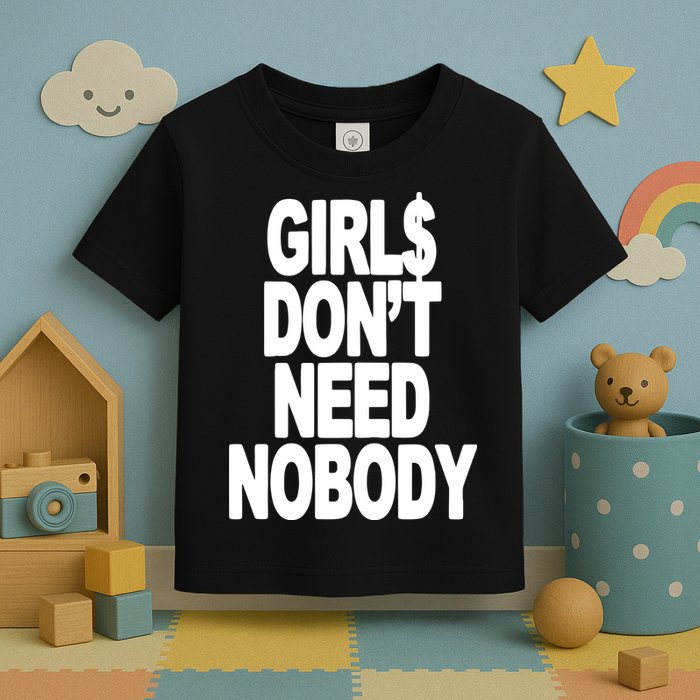Dom Dolla Don’T Need Nobody Toddler T-Shirt