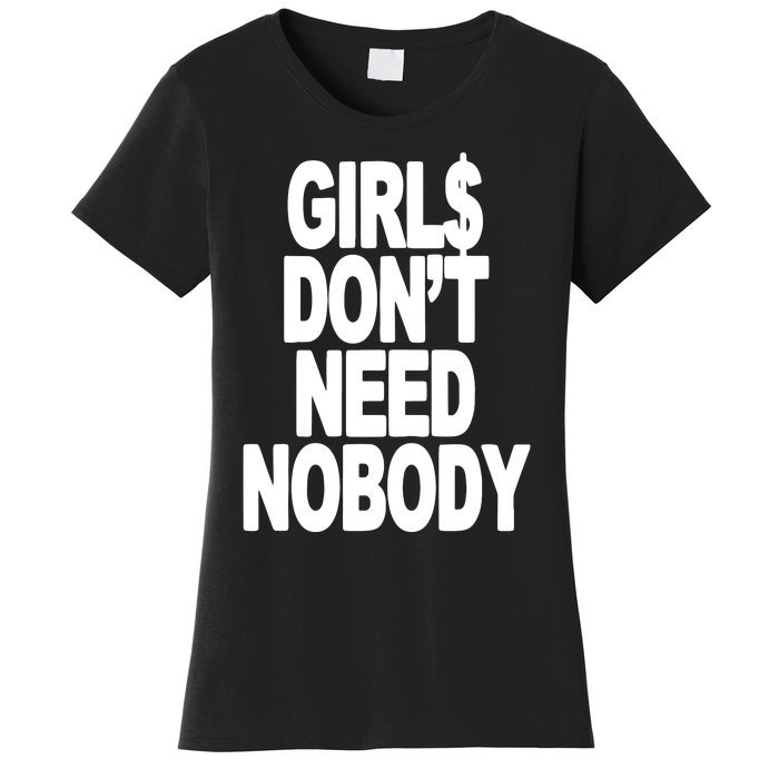 Dom Dolla Don’T Need Nobody Women's T-Shirt