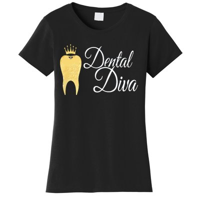 Dental Diva Dentists Assistants Hygienists Dentistry Office Women's T-Shirt