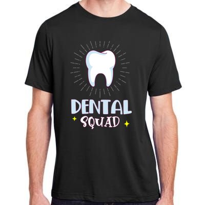 Dentist Dentistry Dental Squad Assistant Hygienist Gift Adult ChromaSoft Performance T-Shirt