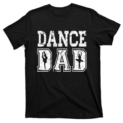 Distressed Dance Dad Ballet Great Gift For Men T-Shirt