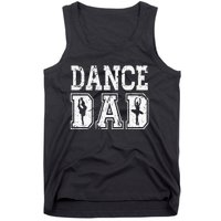 Distressed Dance Dad Ballet Great Gift For Men Tank Top