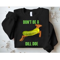 Dill Doe Dill Pickle Sweatshirt