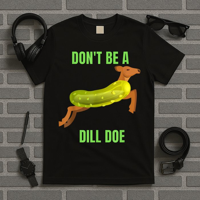 Dill Doe Dill Pickle T-Shirt
