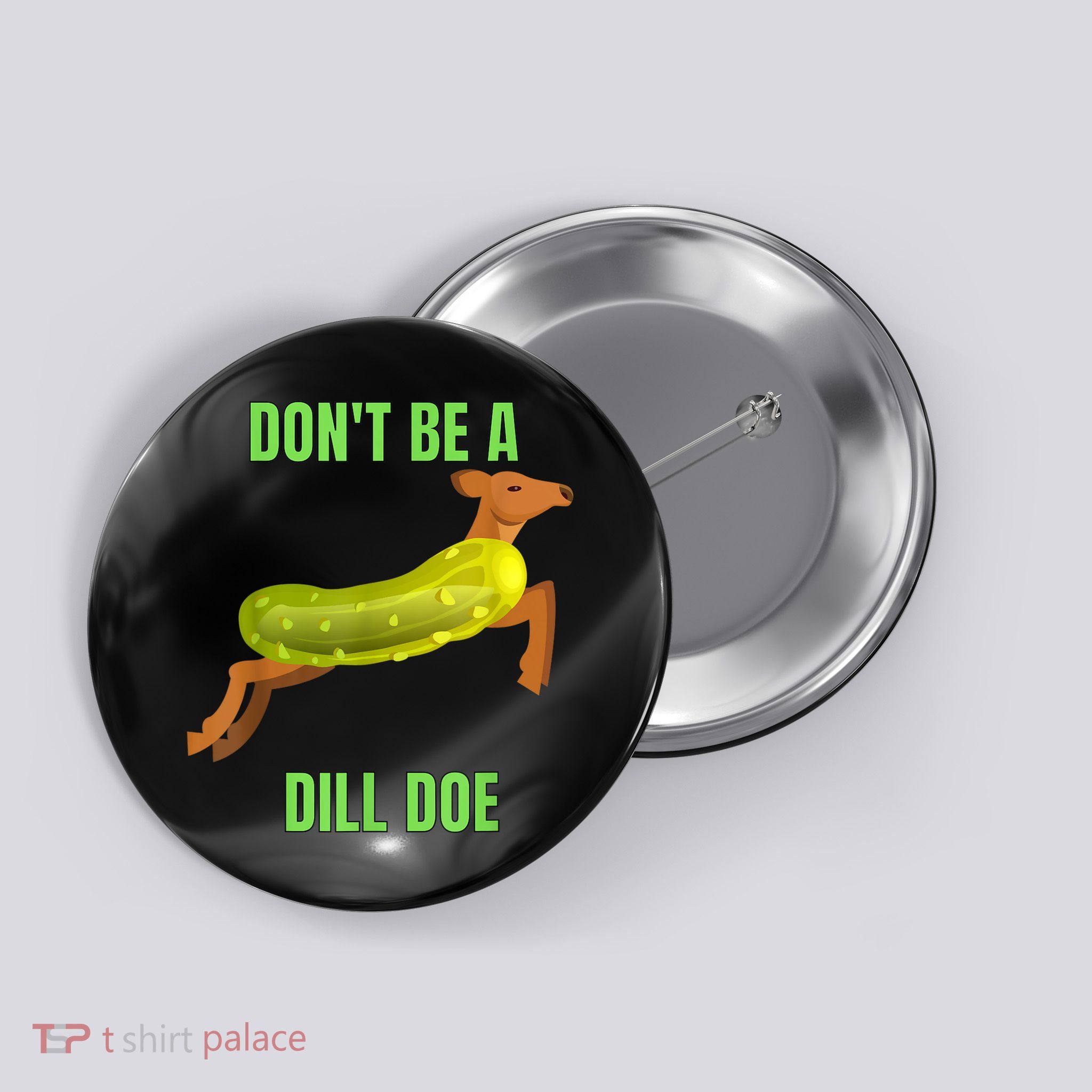 Dill Doe Dill Pickle Button