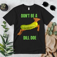 Dill Doe Dill Pickle Premium T-Shirt