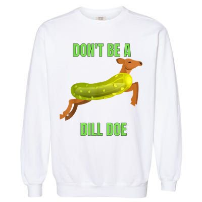 Dill Doe Dill Pickle Garment-Dyed Sweatshirt