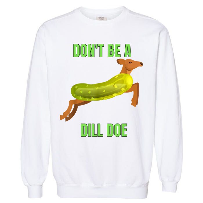 Dill Doe Dill Pickle Garment-Dyed Sweatshirt