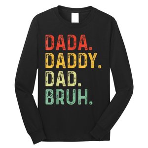 Dada Daddy Dad Bruh Gifts Fathers Day Dad Long Sleeve Shirt