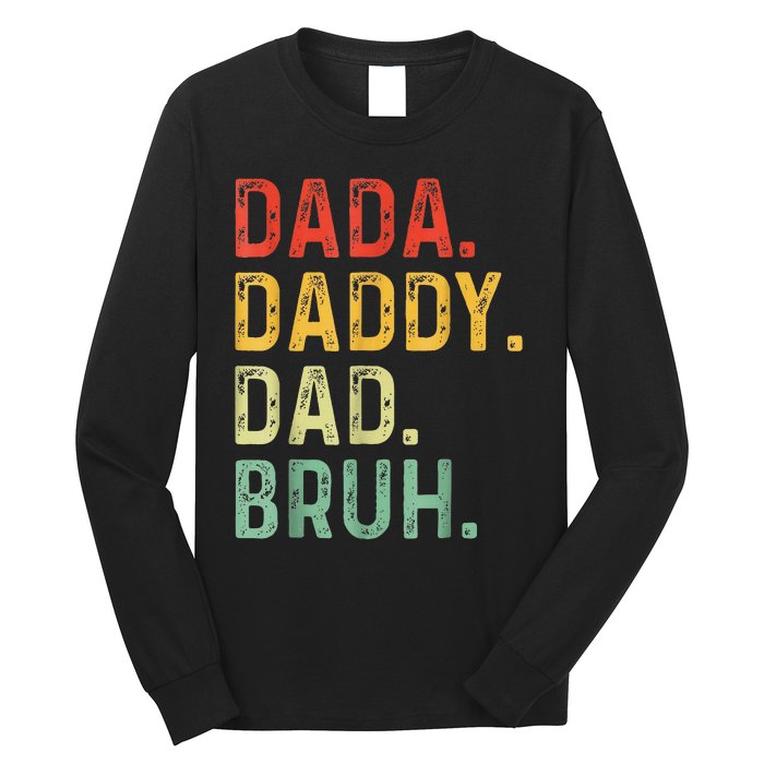 Dada Daddy Dad Bruh Gifts Fathers Day Dad Long Sleeve Shirt