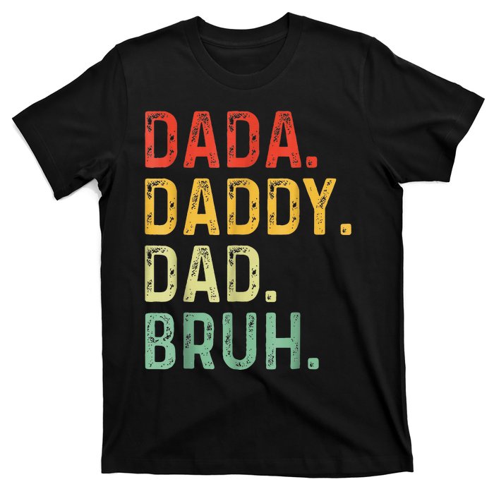 Dada Daddy Dad Bruh Gifts Fathers Day Dad T-Shirt