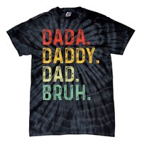 Dada Daddy Dad Bruh Gifts Fathers Day Dad Tie-Dye T-Shirt