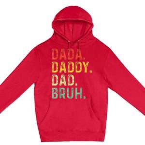 Dada Daddy Dad Bruh Gifts Fathers Day Dad Premium Pullover Hoodie