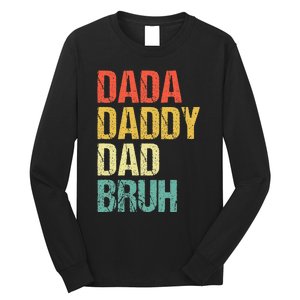 Dada Daddy Dad Bruh Long Sleeve Shirt