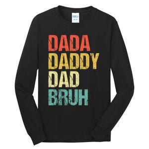 Dada Daddy Dad Bruh Tall Long Sleeve T-Shirt