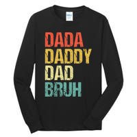 Dada Daddy Dad Bruh Tall Long Sleeve T-Shirt